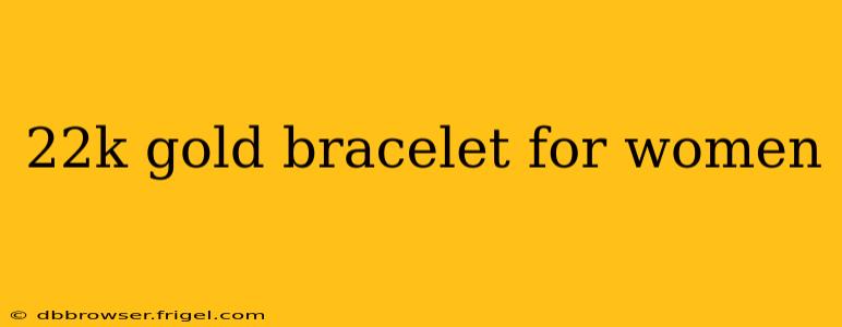 22k gold bracelet for women