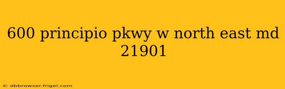 600 principio pkwy w north east md 21901