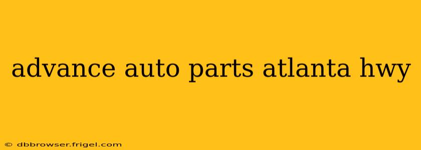 advance auto parts atlanta hwy