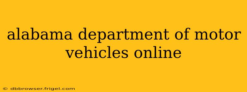 alabama department of motor vehicles online