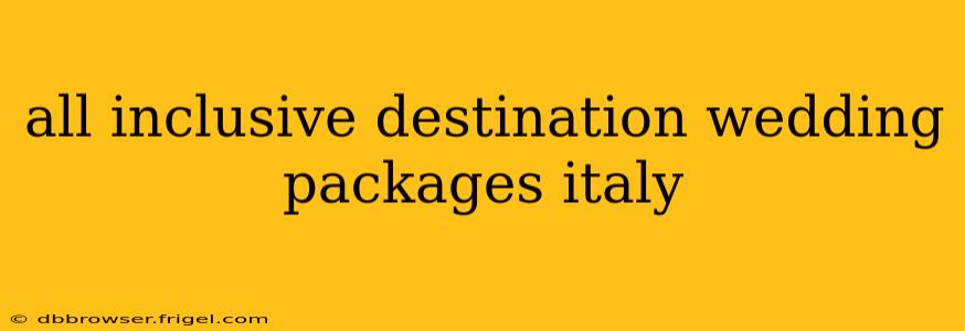 all inclusive destination wedding packages italy
