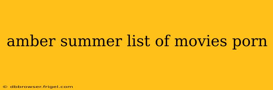 amber summer list of movies porn