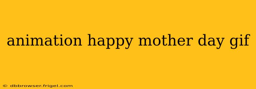 animation happy mother day gif