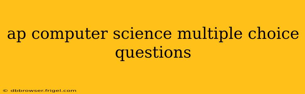 ap computer science multiple choice questions