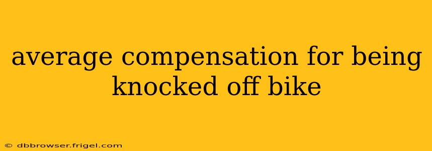 average compensation for being knocked off bike