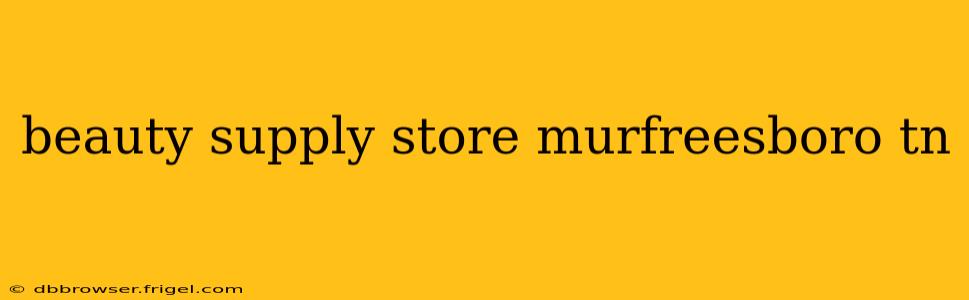 beauty supply store murfreesboro tn