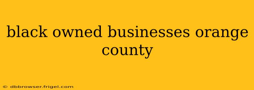 black owned businesses orange county