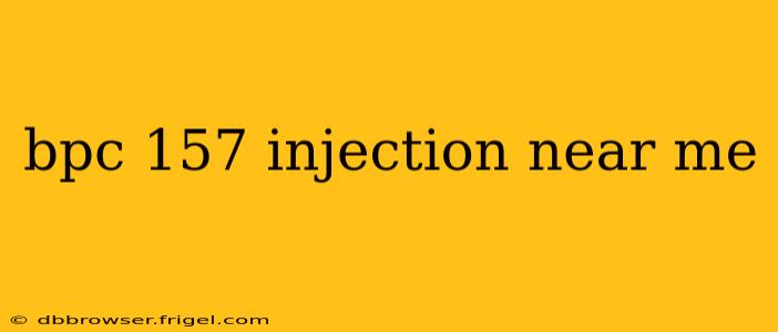 bpc 157 injection near me
