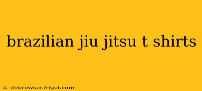 brazilian jiu jitsu t shirts