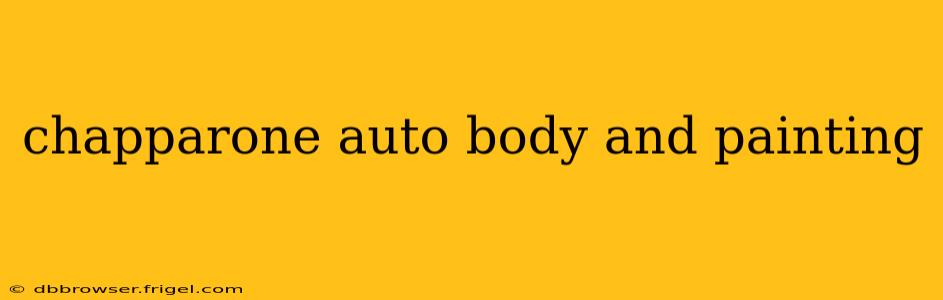 chapparone auto body and painting