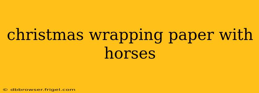 christmas wrapping paper with horses
