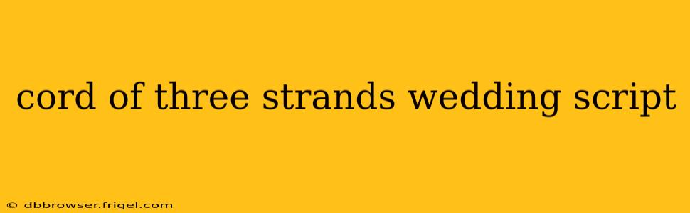 cord of three strands wedding script