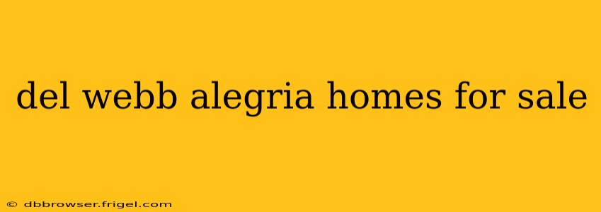 del webb alegria homes for sale