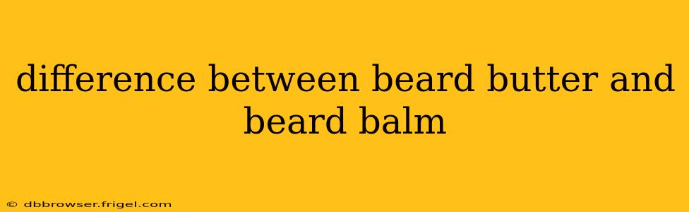 difference between beard butter and beard balm
