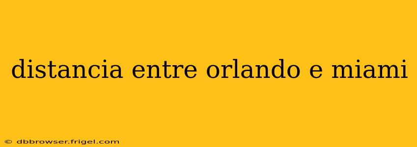 distancia entre orlando e miami