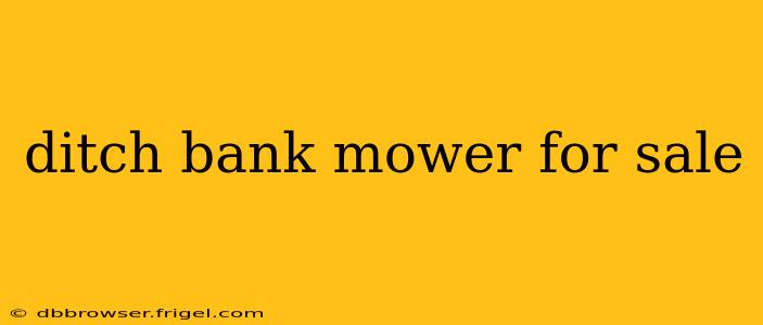 ditch bank mower for sale