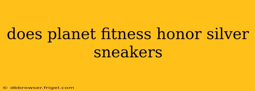 does planet fitness honor silver sneakers