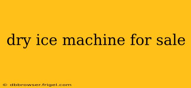 dry ice machine for sale