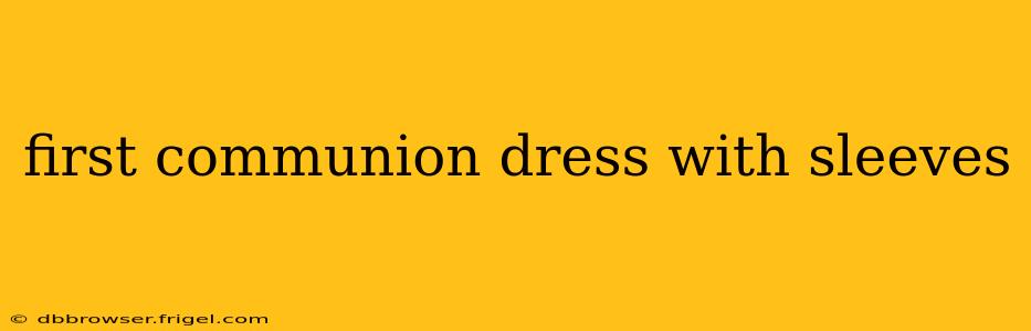 first communion dress with sleeves