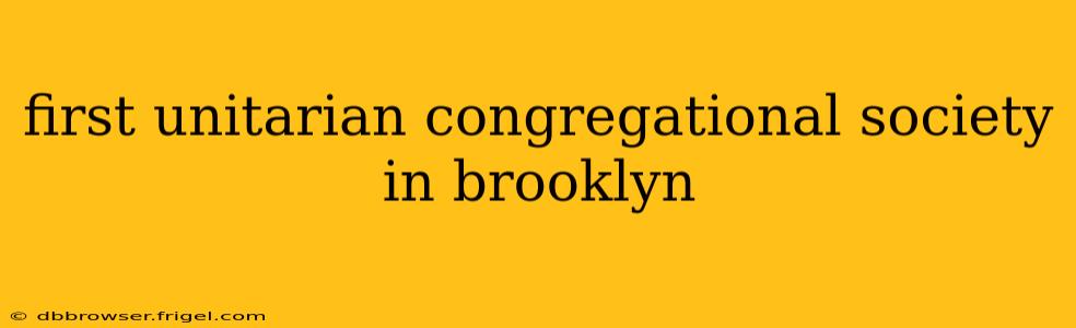 first unitarian congregational society in brooklyn
