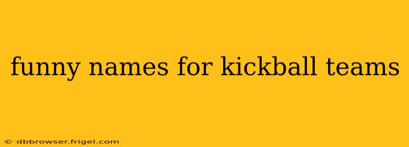 funny names for kickball teams