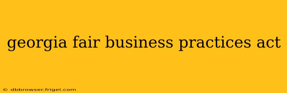 georgia fair business practices act