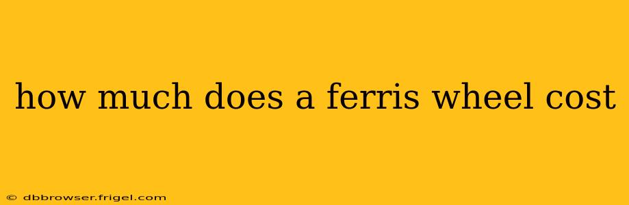 how much does a ferris wheel cost