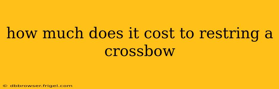 how much does it cost to restring a crossbow
