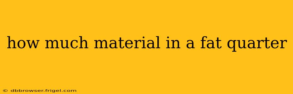 how much material in a fat quarter