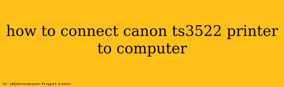 how to connect canon ts3522 printer to computer