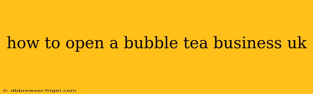 how to open a bubble tea business uk
