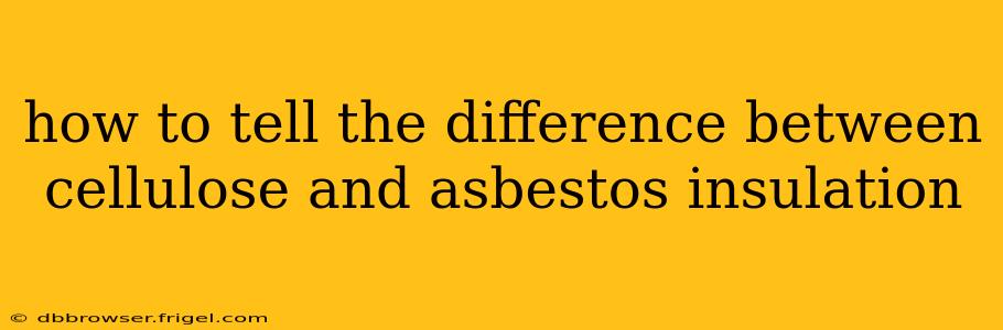 how to tell the difference between cellulose and asbestos insulation