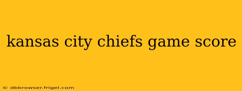 kansas city chiefs game score