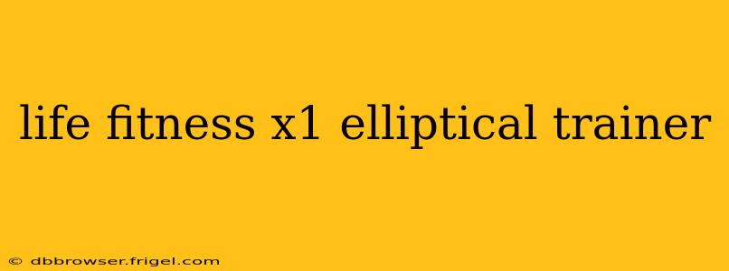 life fitness x1 elliptical trainer