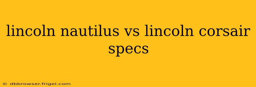 lincoln nautilus vs lincoln corsair specs