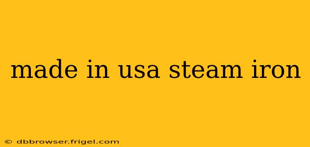 made in usa steam iron