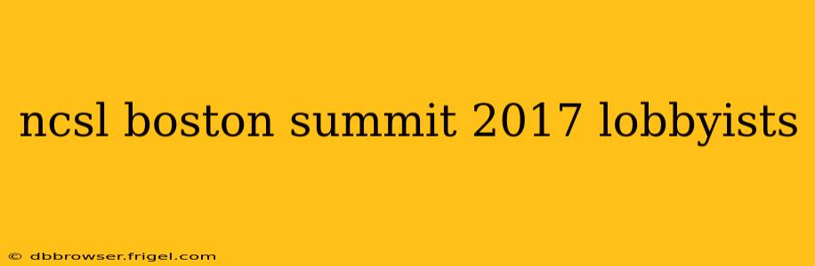 ncsl boston summit 2017 lobbyists