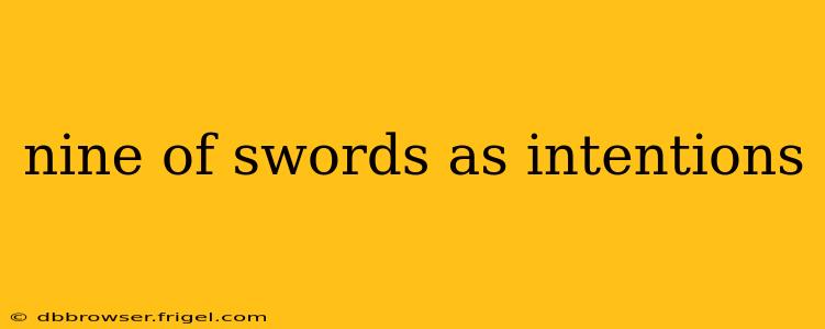 nine of swords as intentions