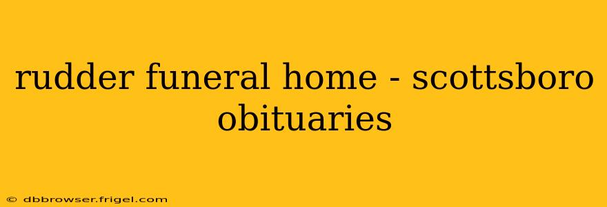 rudder funeral home - scottsboro obituaries