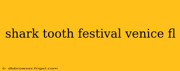 shark tooth festival venice fl