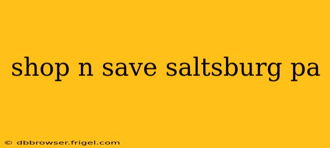 shop n save saltsburg pa