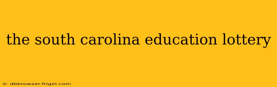 the south carolina education lottery