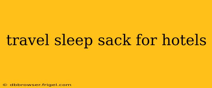 travel sleep sack for hotels