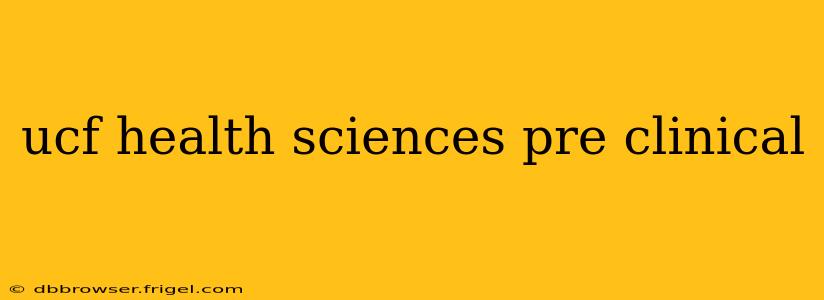 ucf health sciences pre clinical