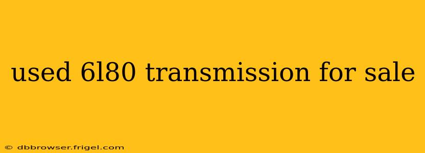 used 6l80 transmission for sale