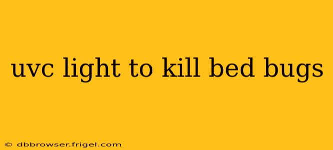 uvc light to kill bed bugs