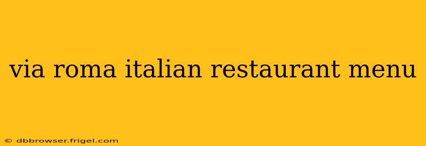 via roma italian restaurant menu