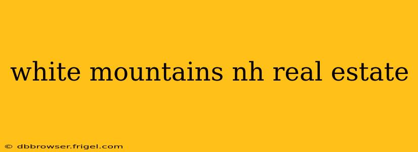 white mountains nh real estate