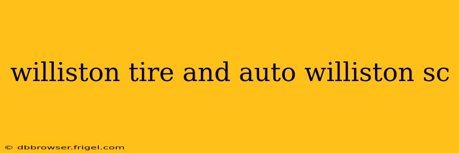 williston tire and auto williston sc