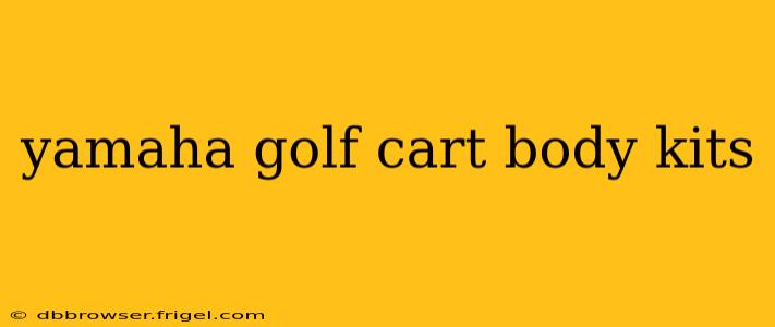 yamaha golf cart body kits